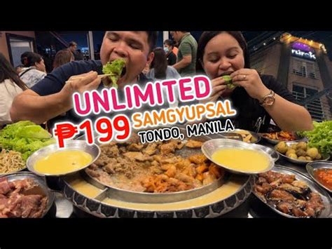 UNLIMITED 199 SAMGYUPSAL sa TONDO MANILA .